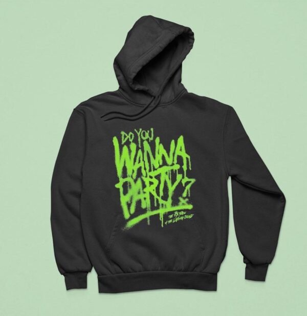 Do You Wanna Party The Return Of The Living Dead Hoodie