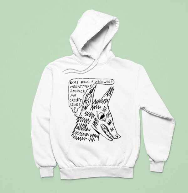 Does Being A Werewolf Negatively Impact My Credit Score Hoodie