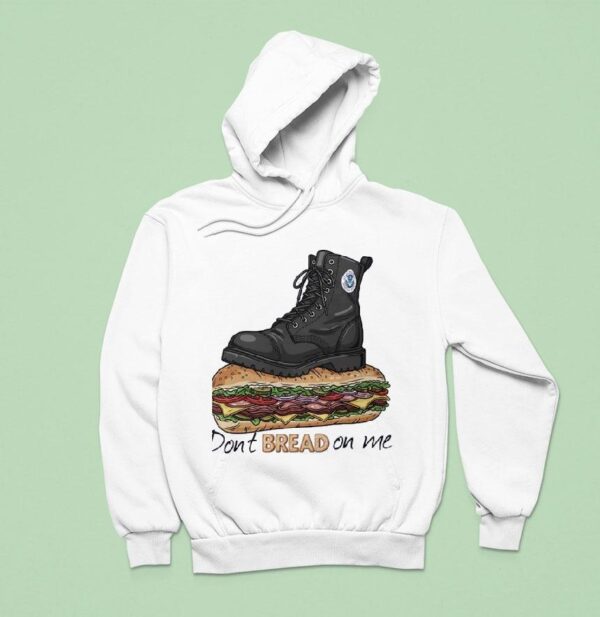 Don T Bread On Me Boo Hoodie