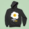 Egg I Couldn T If I Fried Hoodie
