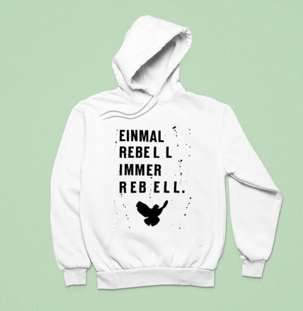 Einmal Rebell Immer Rebell Hoodie
