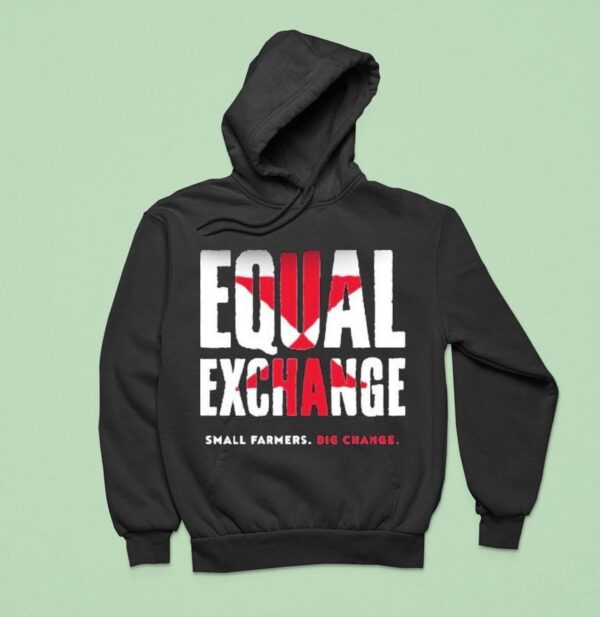 Equal Exchange Small Farmers Big Change Hoodie