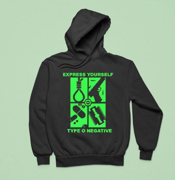 Express Yourself Type O Negative Hoodie