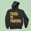 Fated To Pretend Hoodie