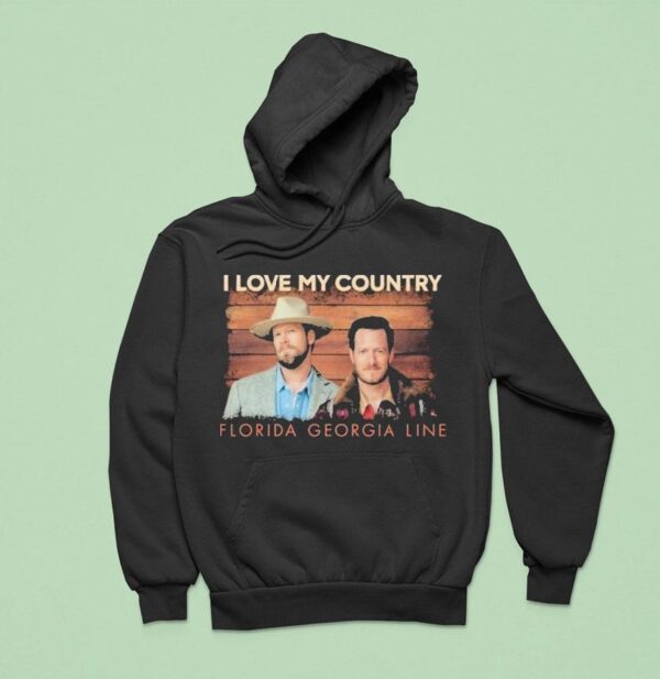 Florida Georgia Line I Love My Country Hoodie