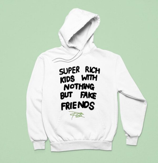 Frank Ocean Super Rich Kids With Nothing But Fake Friends Hoodie