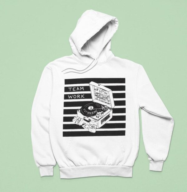 Franz Ferdinand Teamwork We Got All Damn Night Tomorrow Too The Next And Nex Hoodie