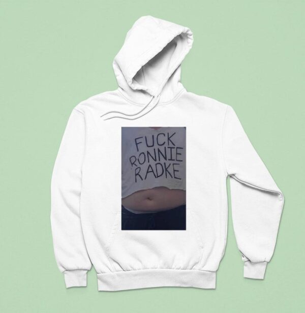 Fuck Ronnie Radke Hoodie