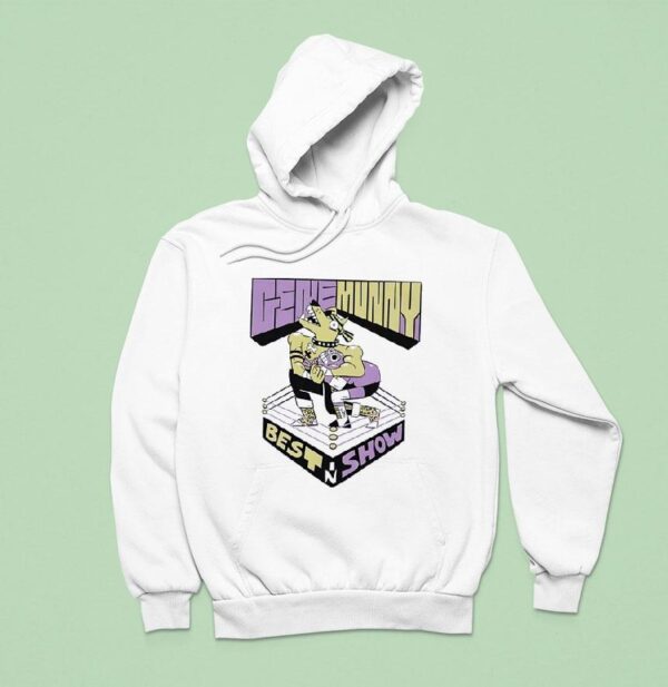 Gene Munny Best In Show Wrestling Hoodie