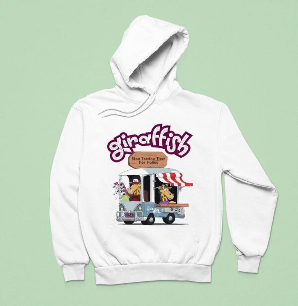 Giraffish Stop Trading Time For Money Hoodie