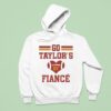 Go Taylors Fiance Hoodie