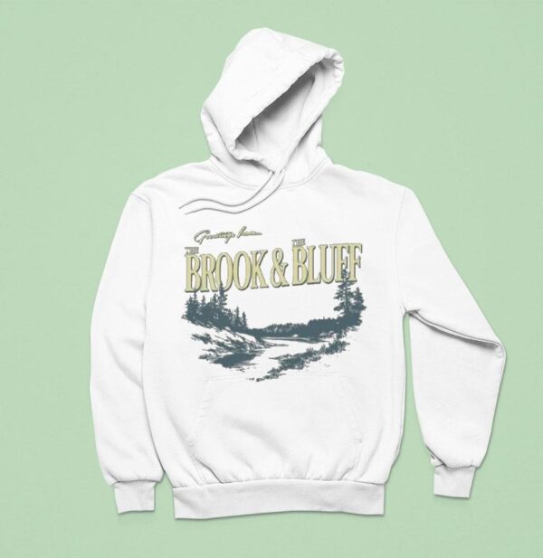 Greeting From The Brook The Bluff Hoodie
