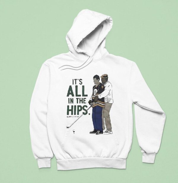 Happy Gilmore It S All In The Hips Golf Hoodie