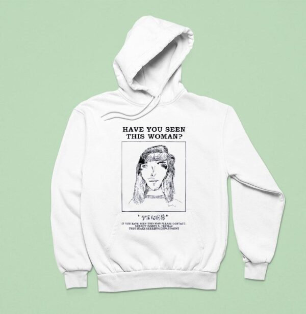 Have You Seen This Woman Trishh Drawing Hoodie