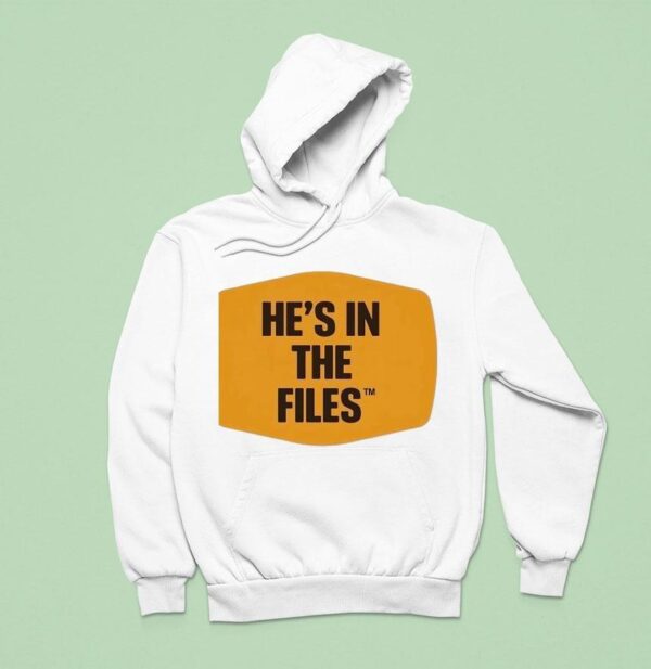 He S In The Files Hoodie