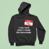 Hello My Name Is Mike I Was Hard When I Made This Lemonade Hoodie