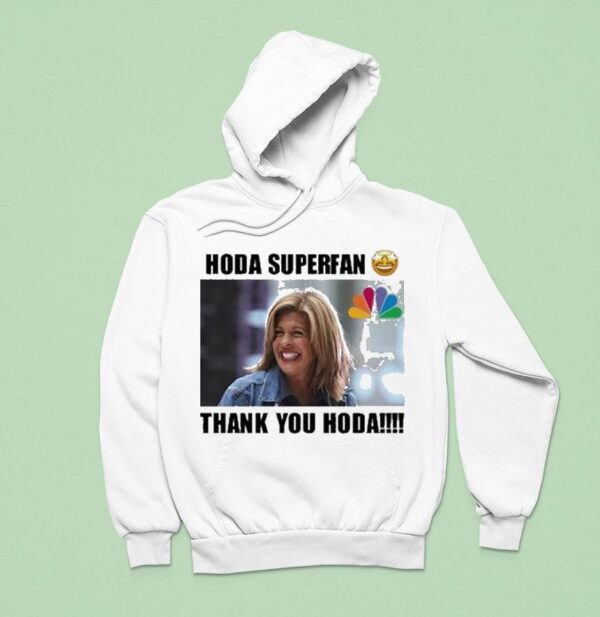 Hoda Superfan Thank You Hoda Hoodie