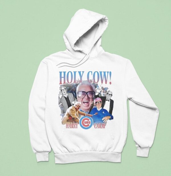 Holy Cow Harry Caray Chicago Cubs Hoodie