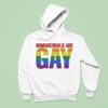 Homosexuals Are Gay Hoodie