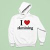 I Love Zkmining Hoodie