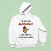 I M Not An Alcoholic I Just Want To Purchase Dollar Beers At Jack Trice Stadium Iowa State Cyclones Hoodie