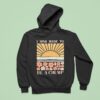 I Was Made To Be A Chump Hoodie
