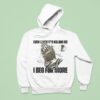 In Her Own Words Even When It S Killing Me I Beg For More Hand Hoodie
