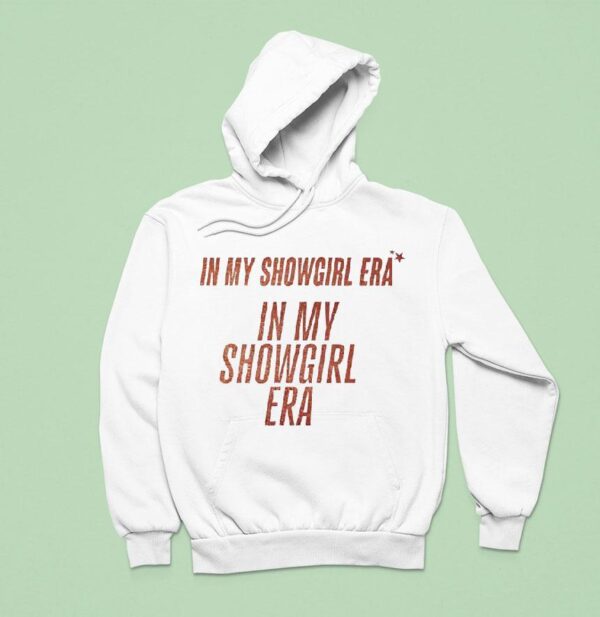 In My Showgirl Era Hoodie