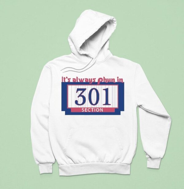 It S Always Phun In Section Philadelphia Phillies Hoodie