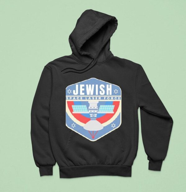 Jewish Space Laser Force Hoodie