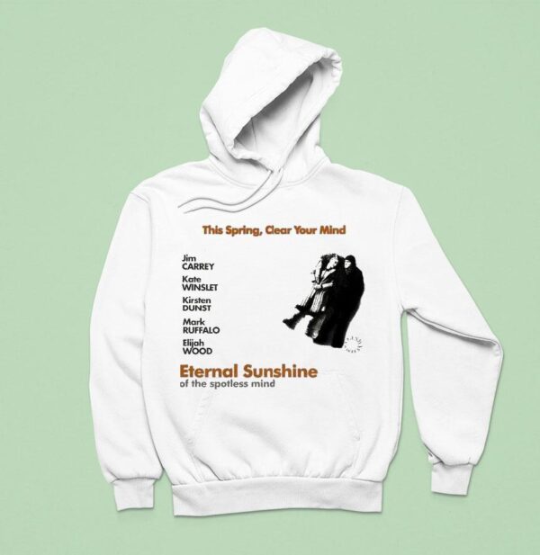 Jim Carrey Kate Winslet Kirsten Dunst Mark Ruffalo Elijah Wood This Spring Clear Your Mind Eternal Sunshine Of The Spotless Mind Hoodie