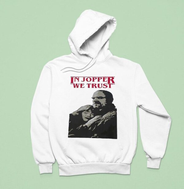Jim Hopper And Eleven In Jopper We Trus Hoodie