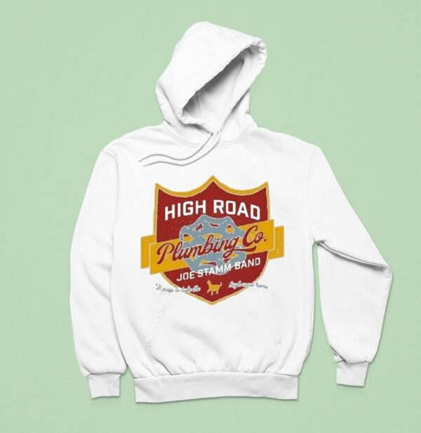 Joe Stamm Band High Road Plumbing Co It Pays To Take The High Road Home Hoodie