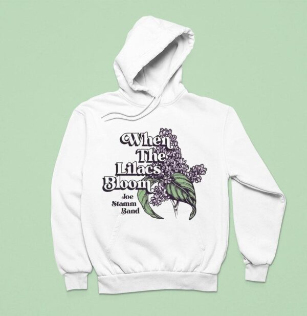 Joe Stamm Band When The Lilacs Bloom Hoodie