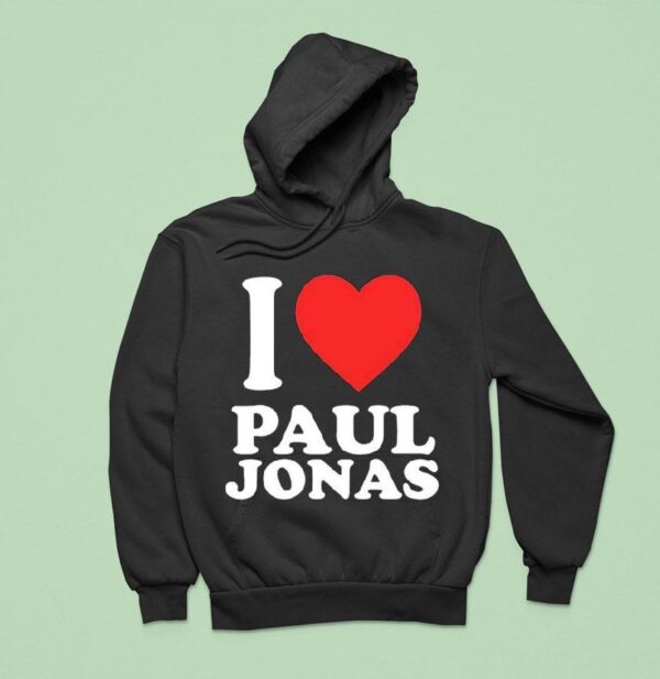 Jonas Brothers I Love Paul Jonas Hoodie