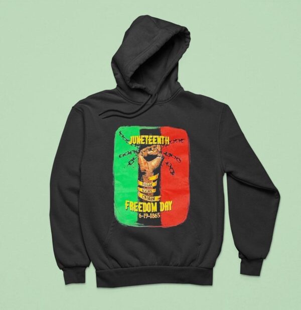 Junenth Freedom Day Break Every Chain Hoodie