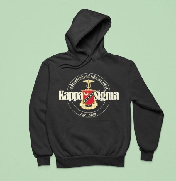 Kappa Sigma Brotherhood Like No Other Est Hoodie