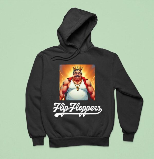 King Of Flip Floppers Hoodie