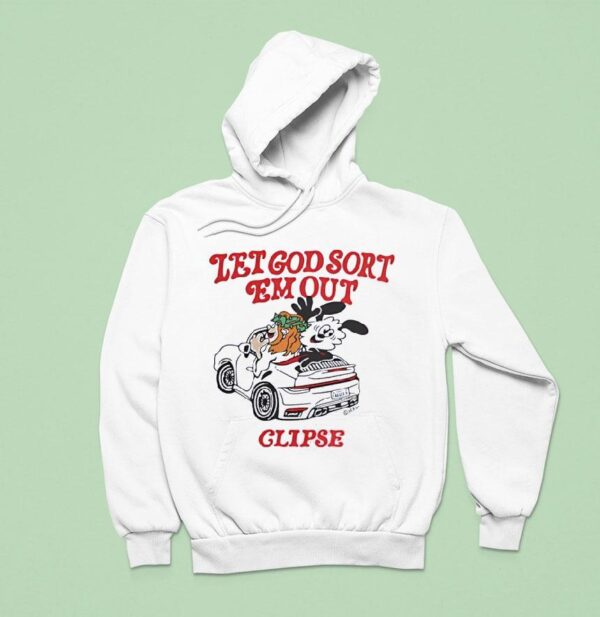 Let God Sort Em Out Clipse Hoodie