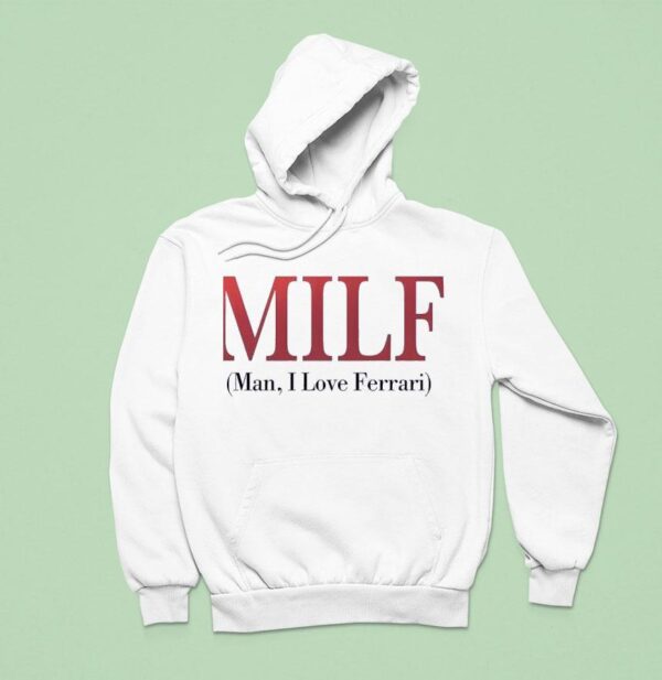 Lewis Hamilton Milf Man I Love Ferrari Hoodie