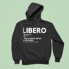 Libero The Craziest Player On The Team Hoodie