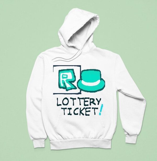 Lottery Ticke Hoodie