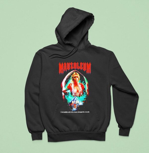 Mausoleum Centuries Of Evil Erupt From The Tomb Hoodie