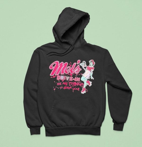 Mel S Drive In We Are Dying To Serve You Hoodie