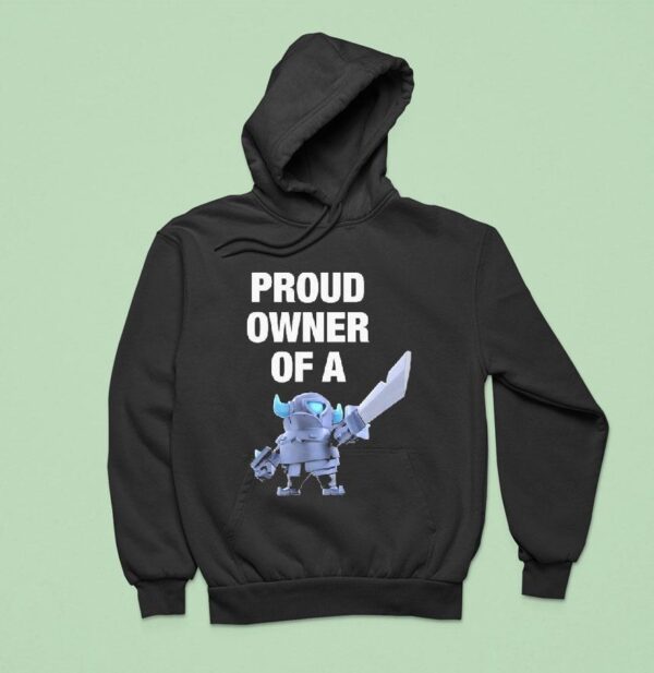 Mini Pekka Proud Owner Of A Clash Royale Hoodie
