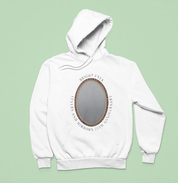 Mirror Bright Eyes Fevers And Mirrors Th Anniversary Hoodie