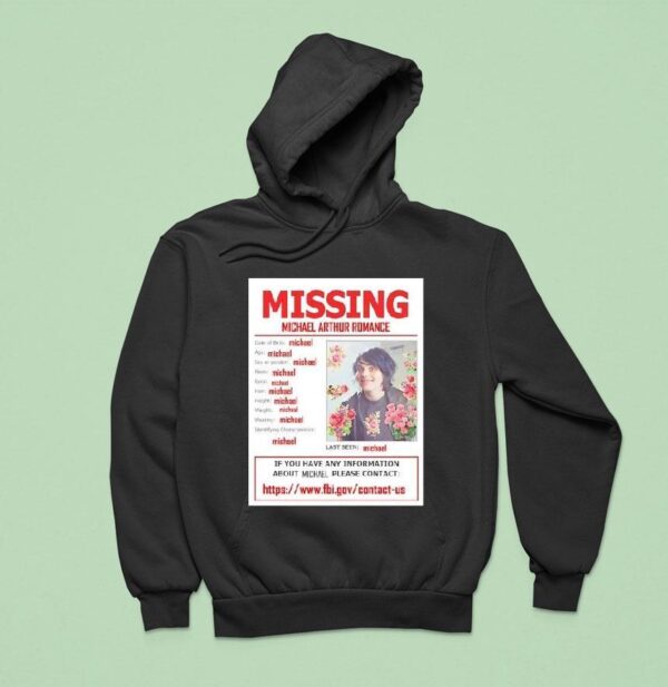 Missing Michael Arthur Romance Hoodie