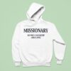 Missionary So We Can Keep Arguing Hoodie