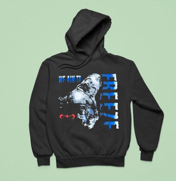 Mr Freeze Batman We Aim To Freeze Hoodie