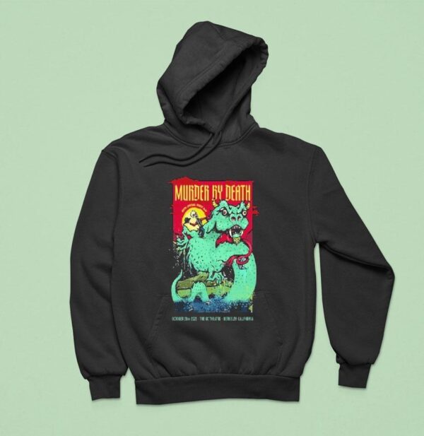 Murder By Death Oct The Uc Theatre Berkeley Ca Tour Hoodie